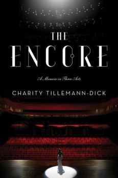 Hardcover The Encore: A Memoir in Three Acts Book