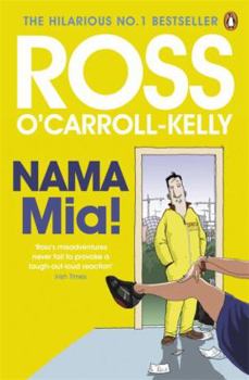 NAMA Mia!--Ross O'Carroll-Kelly - Book #11 of the Ross O'Carroll-Kelly