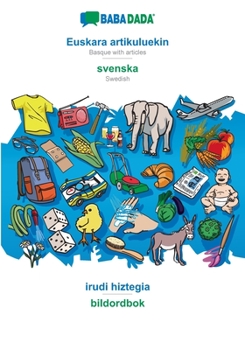 Paperback Euskara artikuluekin - svenska, irudi hiztegia: BABADADA Basque with articles - Swedish, visual dictionary [Basque] Book