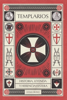 Paperback Templarios: Historia, Leyenda y Herencia festera [Spanish] Book