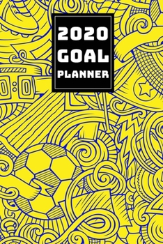 2020 GOAL PLANNER: 2019-2020 Weekly Planner and Organizer Book for Soccer/Football Lovers & Fans | 6 x 9 Dated Agenda | Blank Graph Paper | October 2019 – December 2020 (Soccer Lovers)