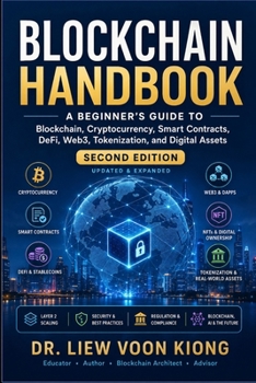 Blockchain Handbook: A Beginner’s Guide to Blockchain, Cryptocurrency, Smart Contracts, DeFi, Web3, Tokenization, and Digital Assets