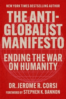 Hardcover The Anti-Globalist Manifesto: Ending the War on Humanity Book