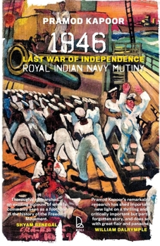 Paperback 1946 Royal Indian Navy Mutiny: Last War of Independence Book