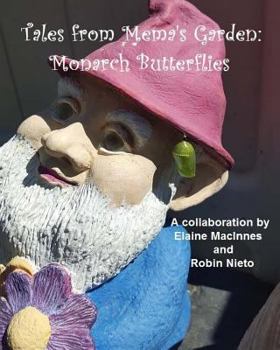 Paperback Tales from Mema's Garden: Monarch Butterflies Book