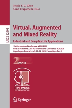Virtual, Augmented and Mixed Reality. Industrial and Everyday Life Applications (Lecture Notes in Computer Science, 12191)