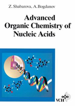 Hardcover Advanced Organic Chemistry of Nucleic Acids Book