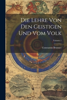Paperback Die Lehre Von Den Geistigen Und Vom Volk; Volume 1 [German] Book