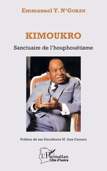 Paperback Kimoukro. Sanctuaire de l'houphouëtisme [French] Book