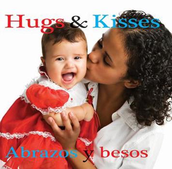 Board book Abrazos Y Besos: Hugs and Kisses [Spanish] Book