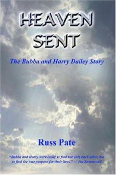 Hardcover Heaven Sent: The Bubba and Harry Dailey Story Book