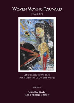 Hardcover Women Moving Forward Volume Two: An Intersectional Lens for a Tapestry of Diverse Voices Book