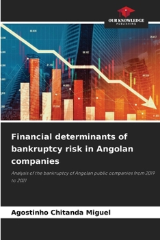 Paperback Financial determinants of bankruptcy risk in Angolan companies Book