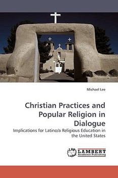 Paperback Christian Practices and Popular Religion in Dialogue Book