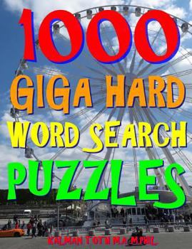 Paperback 1000 Giga Hard Word Search Puzzles: Fun Way to Improve Your IQ Book