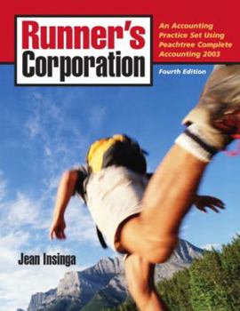 Paperback Runners Corporation: An Accounting Practice Set Using Peachtree Complete Accounting 2003 Book