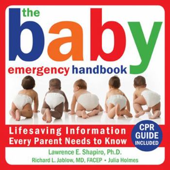 Paperback The Baby Emergency Handbook: Lifesaving Iinformation Every Parent Needs to Know Book
