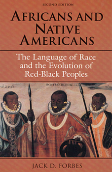 Paperback Africans and Native Americans: The Language of Race and the Evolution of Red-Black Peoples Book