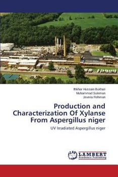 Paperback Production and Characterization of Xylanse from Aspergillus Niger Book
