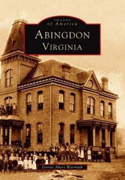 Abingdon, Virginia - Book  of the Images of America: Virginia