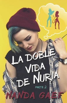 Paperback La Doble Vida de Nuria: Parte 2 (Desenlace) [Spanish] Book
