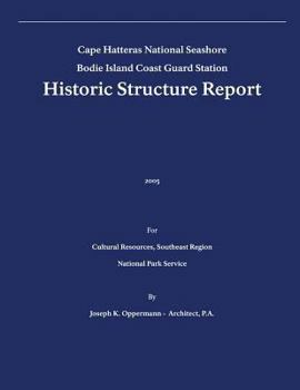 Historic Structure Report: Bodie Island Coast Guard Station: Cape Hatteras National Seashore