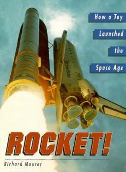 Hardcover Rocket! How a Toy Launched the Space Age Book