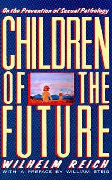 Paperback Children of the Future: On the Prevention of Sexual Pathology Book