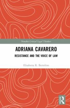 Adriana Cavarero: Resistance and the Voice of Law