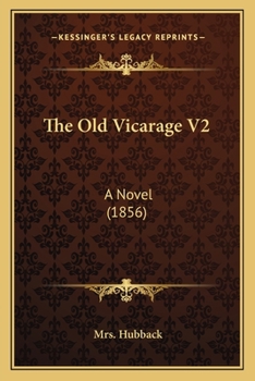 Paperback The Old Vicarage V2: A Novel (1856) Book