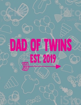 Paperback Dad Of Twins Est.2019: Pregnancy Planner And Organizer, Diary, Notebook Mother And Child Book