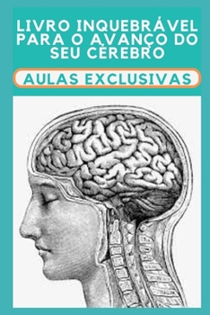 Paperback Livro inquebrável para o avanço do seu cérebro: Aulas exclusivas [Portuguese] Book