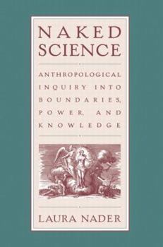 Paperback Naked Science: Anthropological Inquiry into Boundaries, Power, and Knowledge Book