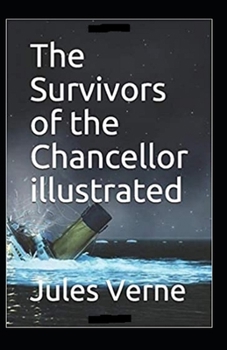 Paperback The Survivors of the Chancellor: illustrated Edition Book