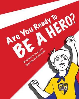 Are You Ready To Be A Hero?: Foundation 4 Heroes' Superhero School