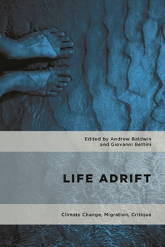 Hardcover Life Adrift: Climate Change, Migration, Critique Book
