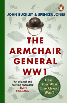 Paperback The Armchair General World War One: Can You Win the Great War? Book