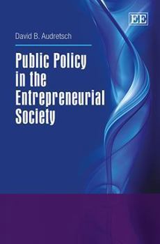 Hardcover Public Policy in the Entrepreneurial Society Book