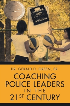 Paperback Coaching Police Leaders in the 21st Century Book