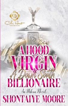 Paperback A Hood Virgin & A Down South Billionaire: An Urban Novel Book