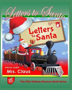 Paperback Letters To Santa: The Ohio Railway Museum Book Series Book