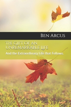 Paperback The Gift of an Unremarkable Life Book