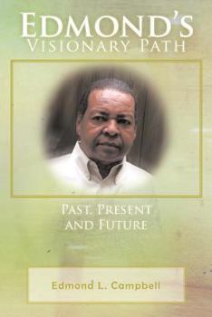 Paperback Edmond's Visionary Path: Past, Present, and Future Book