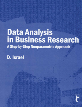 Paperback Data Analysis in Business Research: A Step-By-Step Nonparametric Approach Book