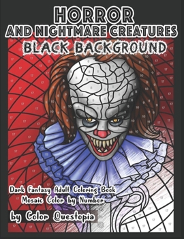 Horror and Nightmare Creatures Mosaic Color by Number Dark Fantasy Adult Coloring Book (Fun Adult Color By Number Coloring)