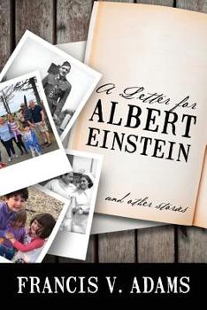 Paperback A Letter for Albert Einstein: And Other Stories Book