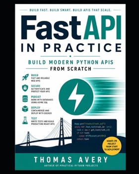 Paperback FastAPI in Practice: Build Modern Python APIs from Scratch Book