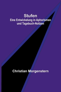 Paperback Stufen: Eine Entwickelung in Aphorismen und Tagebuch-Notizen [German] Book