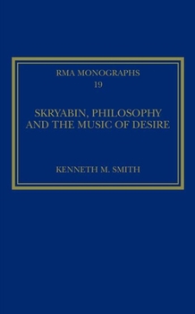 Hardcover Skryabin, Philosophy and the Music of Desire Book