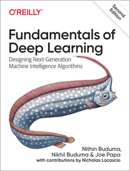 Paperback Fundamentals of Deep Learning: Designing Next-Generation Machine Intelligence Algorithms Book